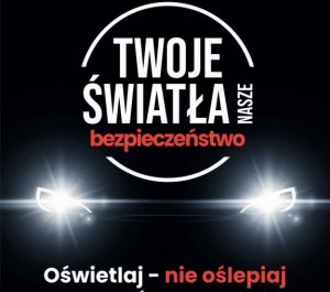 plakat akcji &quot;twoje światła twoje bezpieczeństwo&quot;