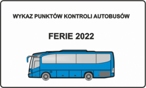 napis wykaz punktów kontroli autobusów ferie 2022