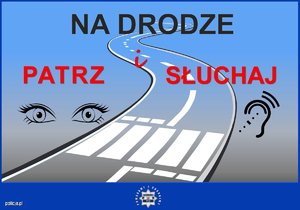 plakat akcji pod nazwą na drodze patrz i słuchaj