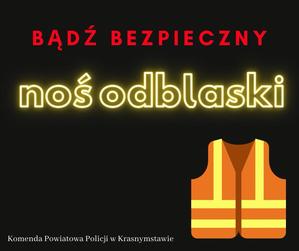 grafika przedstawiająca napis bądź bezpieczny noś odblaski i kamizelkę odblaskową