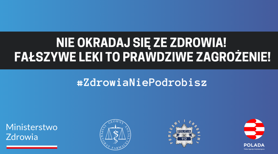 nie okradaj się ze zdrowia, fałszywe leki to prawdziwe zagrożenie