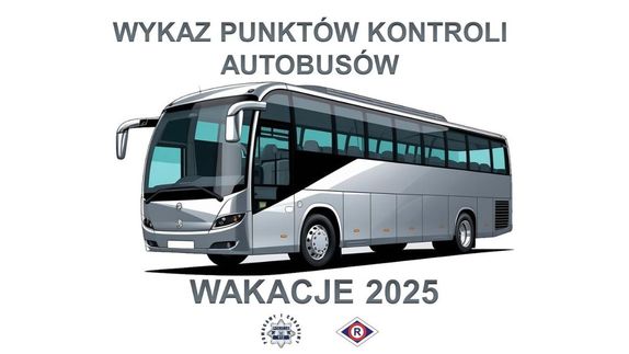 Grafika z napisem Wykaz punktów kontroli autobusów  Wakacje 2025, logo Pomagamy i chronimy oraz logo Ruchu Drogowego