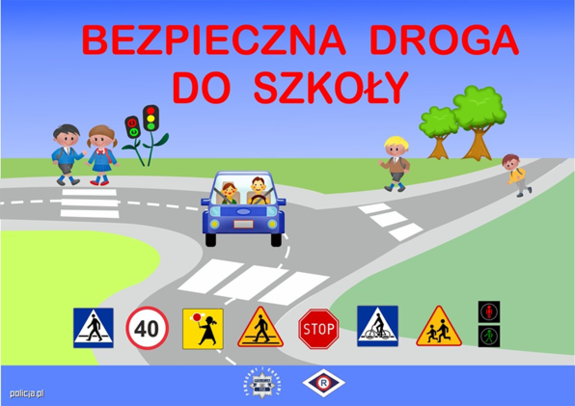 plakat akcji  z napisem bezpieczna droga do szkoły