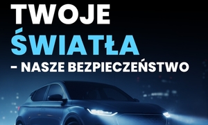 Twoje światła nasze bezpieczeństwo - plakat kampanii