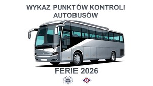 autobus i napis wykaz kontroli autobusów ferie 2026